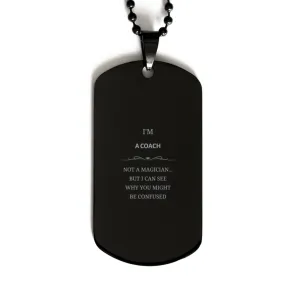 Badass Coach Gifts, I'm Coach not a magician, Sarcastic Black Dog Tag for Coach Birthday Christmas for  Men, Women, Friends, Cow