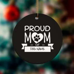 Proud Dog Mom Ceramic Circle Ornament